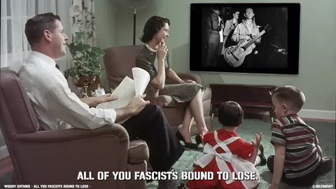 Woody Guthrie - All You Fascists Bound To Lose