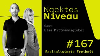 Nacktes Niveau #167 – Radikalisierte Freiheit