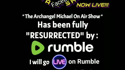 The Archangel Michael "ON AIR" Show , will now be "Live & Exclusive" to Rumble