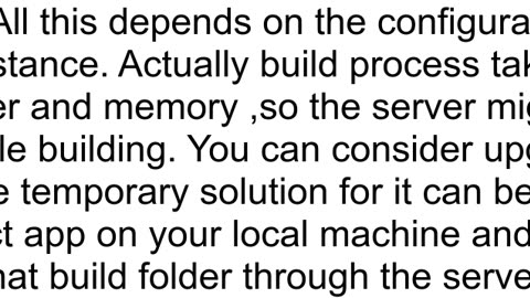 39npm run build39 often freezes my entire server