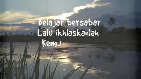 Sabar dan Ikhlas - kata bijak - motivasi - whatsapp status - wa 30 detik - quote