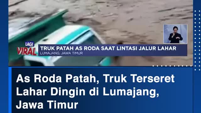 As Roda Patah, Truk TerseretLahar Dingin di Lumajang,Jawa Timur