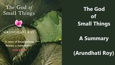 Summary: The God of Small Things (Arundhati Roy)