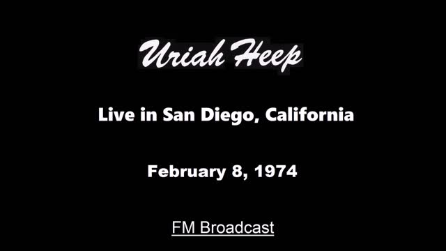 Uriah Heep - Live in San Diego, California 1974 (FM Broadcast)