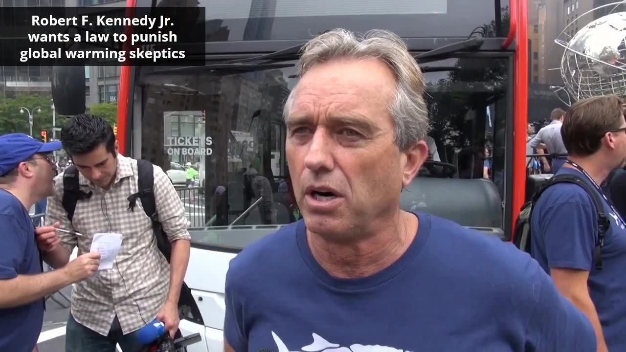 Robert F. Kennedy Jr. wants a law to punish global warming skeptics