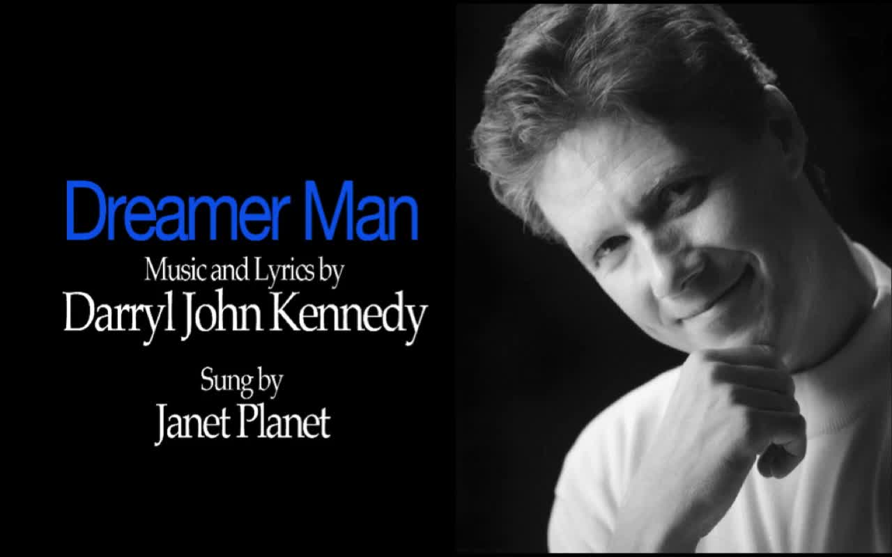 Darryl John Kennedy - "Dreamer Man"