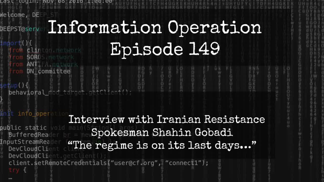 IO Episode 149 - Interview with Iranian Resistance Spokesman Shahin Gobadi