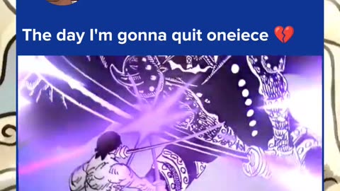 The day I m gonna quit onepiece 💔 #onepiece #luffy #zoro #shorts #anime