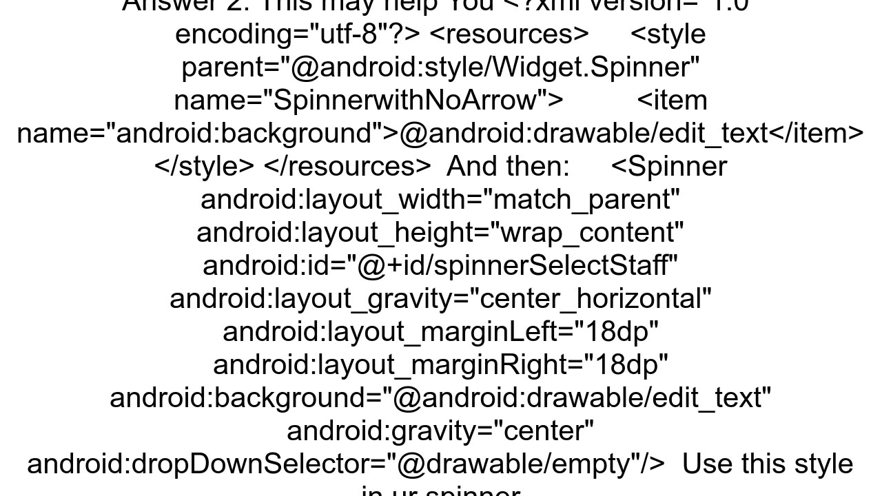 Android - Remove Spinner Dropdown Arrow