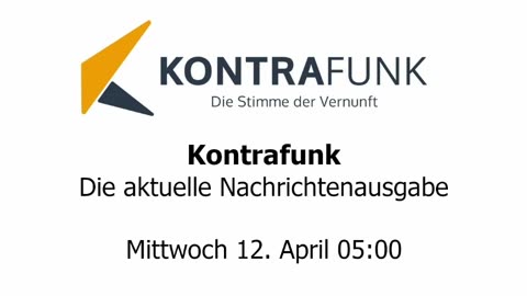 Kontrafunk - Die Aktuelle Nachrichtenausgabe - Mittwoch 12.04.2023 - Morgenausgabe