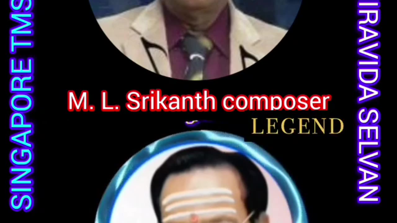 M.L.SRIKANTH COMPOSER THANKS FROM SINGAPORE TMS FANS Kalyana valayosai SONG