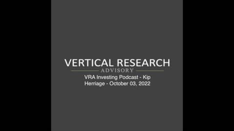 VRA Investing Podcast - Kip Herriage - October 03, 2022