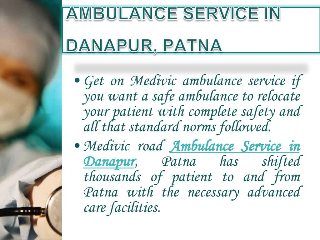 Medivic Ambulance Service in Bihta and Danapur of Patna | Expert Doctors