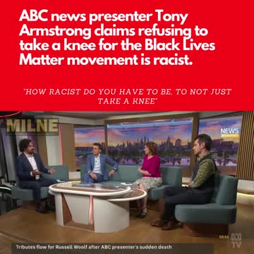 ABC Presenter Says Refusing To Kneel For BLM Is Racist