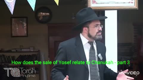 How does the sale of Yosef relate to Chanukah - part 3