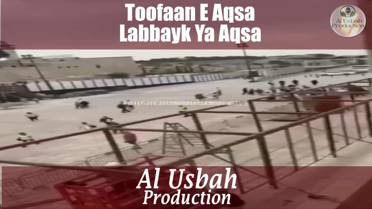 Toofaan E Aqsa_Al Usbah Production_Cheetah Productions