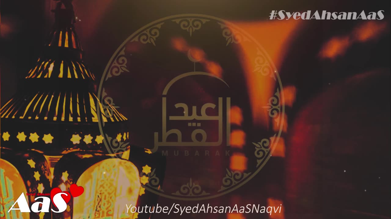 Alvida Nahi Labaik Ramzan Eid ul Fitr Mubarak 2019 Syed Ahsan AaS