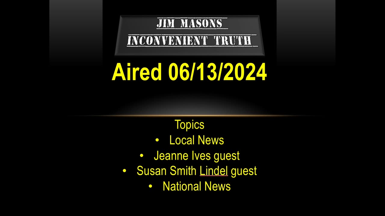 Jim Mason’s Inconvenient Truth 06/13/2024