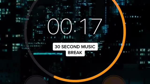 30 second music break Here - ??