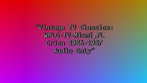 Vintage TV Classics:WPLG-TV Crica 1980s