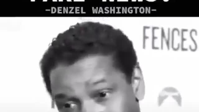 Denzel Washington on FAKE NEWS