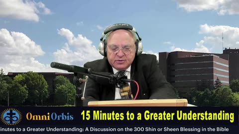 15 Minutes to a Greater Understanding: A Discussion on the 300 Shin or Sheen Blessing in the Bible