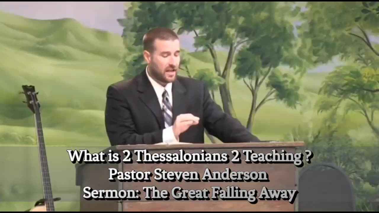 What is 2 Thessalonians 2 Teaching | Pastor Steven Anderson