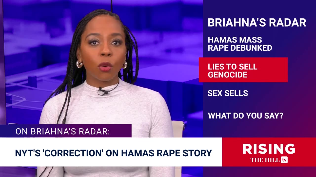 'Briahna Joy Gray: NYT Hamas Rape StoryDEBUNKED In NEW Video Evidence: OutletStands By Story