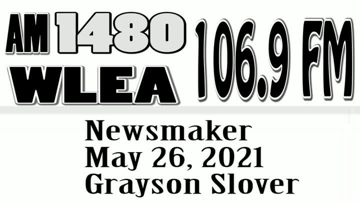 Wlea Newsmaker, May 26, 2021, Grayson Slover