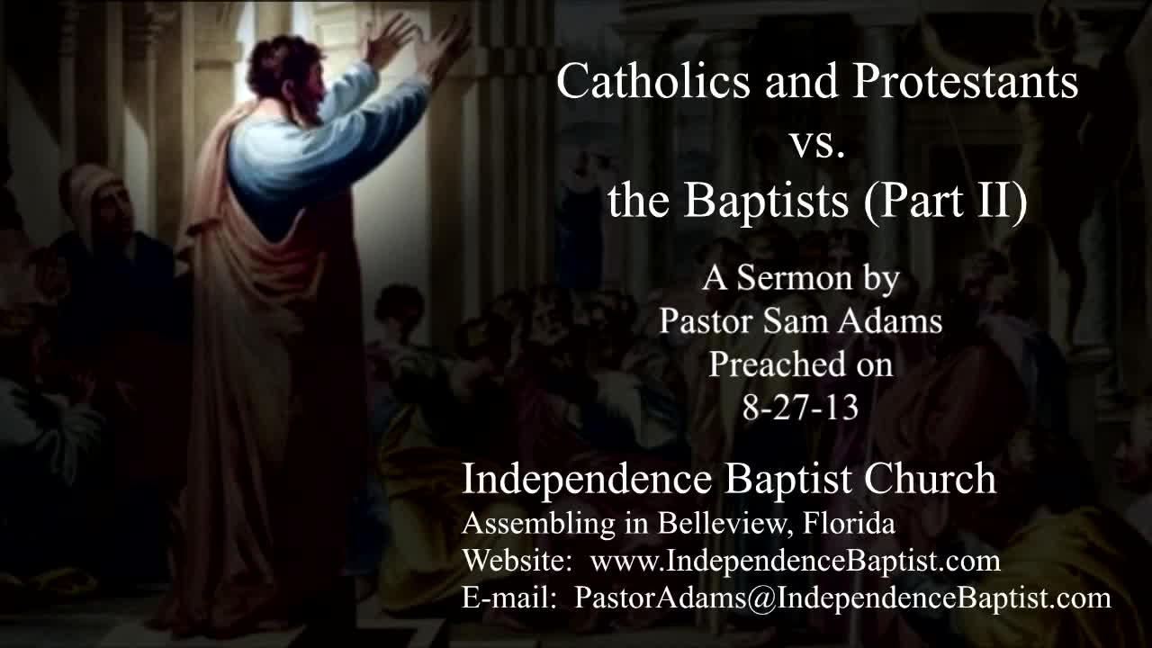 Catholics and Protestants vs. Baptists (Part 2)