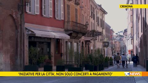 CREMONA: "INIZIATIVE PER LA CITTA', NON SOLO CONCERTI A PAGAMENTO"