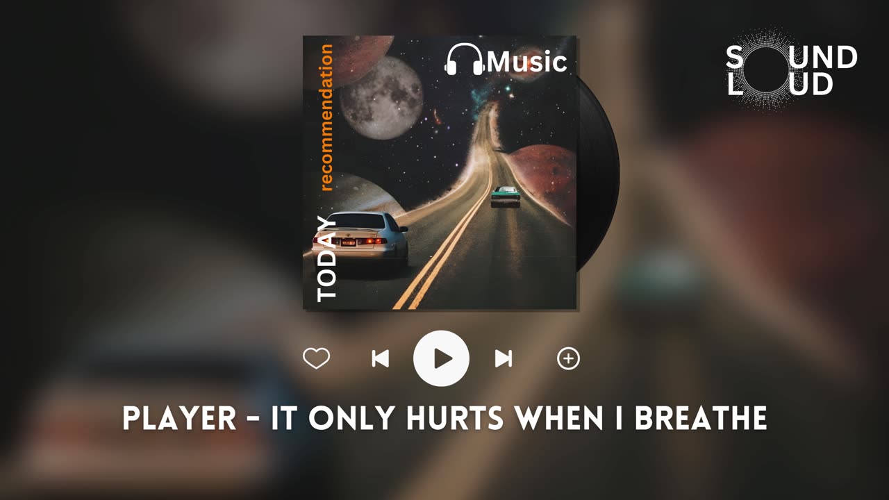 Player - It Only Hurts When I Breathe