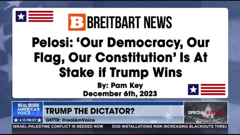 Pelosi says the constitution is 'at stake' for 2024 if Trump the 'Dictator' wins....