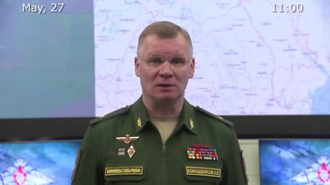 May 27 2022: Russian Defense Ministry Briefing