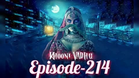 KHOONI VADHU EPISODE 214 | KHOONI VADHU 214 #KHOONIVADHU