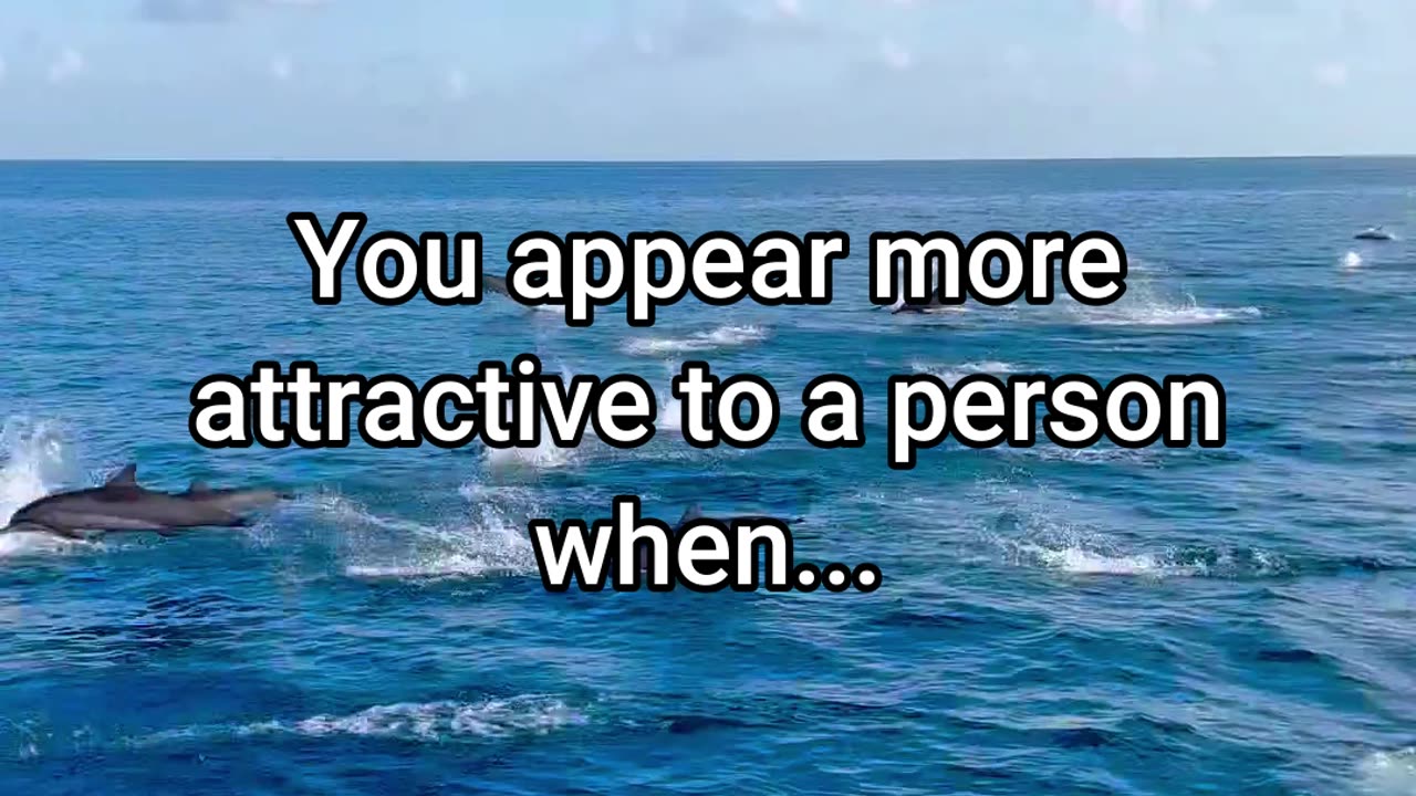 You appear more attractive to a person when... #shorts