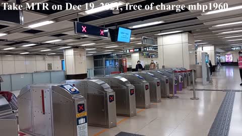 2021年12月19日搭地鐵無須拍咭，免費Take MTR on December 19, 2021, free of charge, mhp1960 #免費搭地鐵