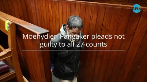 Moehydien Pangaker pleads not guilty to all 27 counts