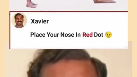 Put nose on red dot