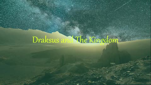 Draksus and Kingdom arc - part 2