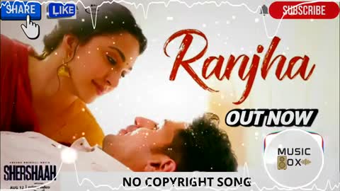 Ranjha _ No Copyright Music _ Male Cover Song _ Shershaah _ Hindi Song _ NCS Hindi _ Music Box(480P)