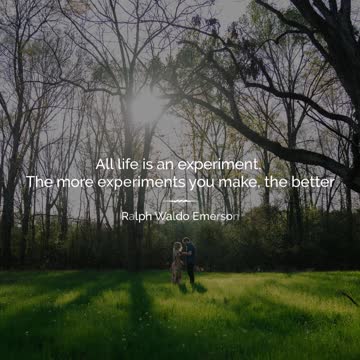 All Life is an Experiment