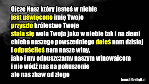 Jak prawidłowo brzmi modlitwa - OJCZE NASZ!!?