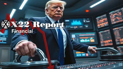 X22 Report: Trump Is Preparing For The Biggest Economic Power Shift .......