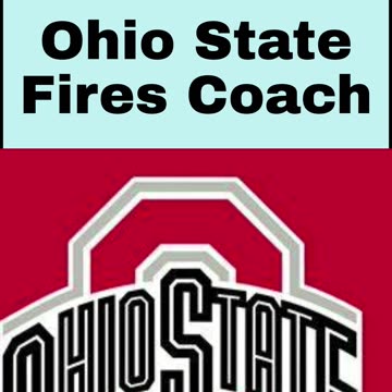 Ohio State Fires Coach