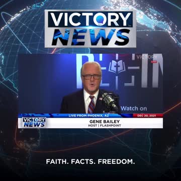 VICTORY News 12/20/21 - 11 a.m. CT: We Need to Stand Up (Gene Bailey)