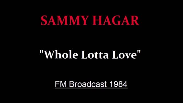 Sammy Hagar - Whole Lotta Love (Live in Kalamazoo, Michigan 1984) FM Broadcast