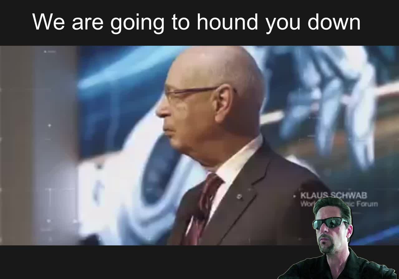 Ww are going to hound you down