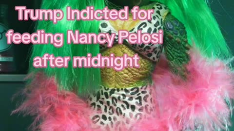 TRUMP INDICATED FOR FEEDING 😜NANCY PELOSI AFTER MIDNIGHT