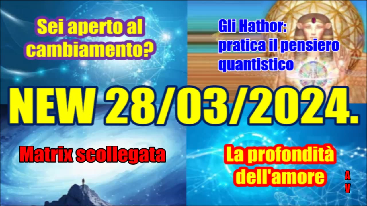 NEW 27 /03/2024. 👽Matrix scollegato. 👽Gli Hathor: pratica il pensiero quantistico.